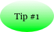 Tip #1